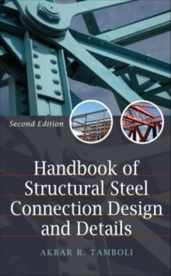Handbook of Structural Steel Connection Design and Details - Tamboli, Akbar R