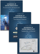 Handbook of Superconductivity: Theory, Materials, Processing, Characterization and Applications