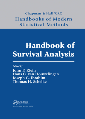 Handbook of Survival Analysis - Klein, John P. (Editor), and van Houwelingen, Hans C. (Editor), and Ibrahim, Joseph G. (Editor)