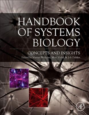 Handbook of Systems Biology: Concepts and Insights - Walhout, Marian (Editor), and Vidal, Marc (Editor), and Dekker, Job (Editor)