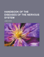 Handbook of the Diseases of the Nervous System