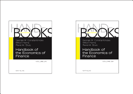Handbook of the Economics of Finance SET:Volumes 2A & 2B: Corporate Finance and Asset Pricing - Constantinides, George M. (Editor), and Harris, Milton (Editor), and Stulz, Rene M. (Editor)