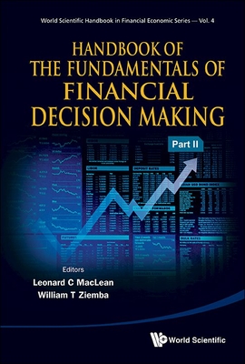 Handbook of the Fundamentals of Financial Decision Making (in 2 Parts) - MacLean, Leonard C (Editor), and Ziemba, William T (Editor)