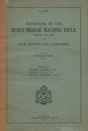 Handbook Of The Hotchkiss M1909 Ben?t-Merci? Machine Gun Rifle Model of 1909 Pack Outfits & Accessories
