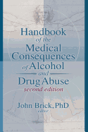 Handbook of the Medical Consequences of Alcohol and Drug Abuse