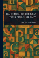 Handbook of The New York Public Library