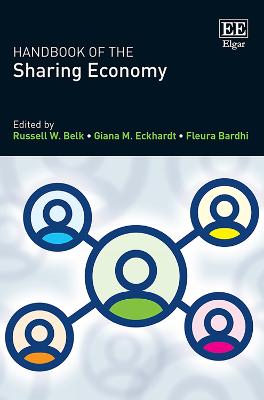 Handbook of the Sharing Economy - Belk, Russell W (Editor), and Eckhardt, Giana M (Editor), and Bardhi, Fleura (Editor)