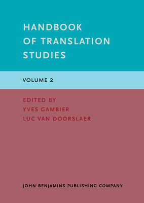 Handbook of Translation Studies: Volume 2 - Gambier, Yves (Editor), and van Doorslaer, Luc (Editor)