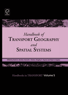 Handbook of Transport Geography and Spatial Systems