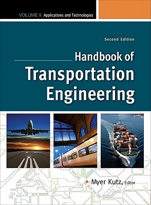 Handbook of Transportation Engineering Volume II, 2e - Kutz, Myer