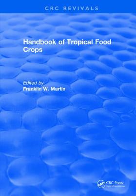 Handbook of Tropical Food Crops - Martin, Franklin W.