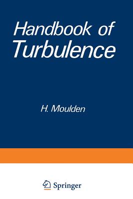 Handbook of Turbulence: Volume 1 Fundamentals and Applications - Frost, Walter (Editor)
