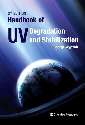 Handbook of UV Degradation and Stabilization - Wypych, George (Editor)