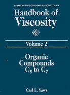 Handbook of Viscosity: Volume 2:: Organic Compounds C5 to C7