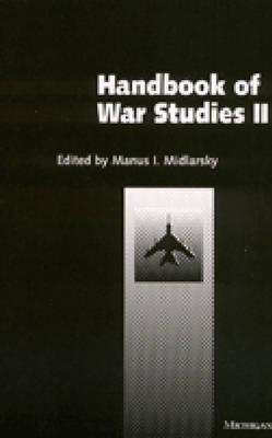 Handbook of War Studies II - Midlarsky, Manus I (Editor)