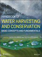 Handbook of Water Harvesting and Conservation: Basic Concepts and Fundamentals