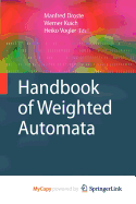 Handbook of Weighted Automata