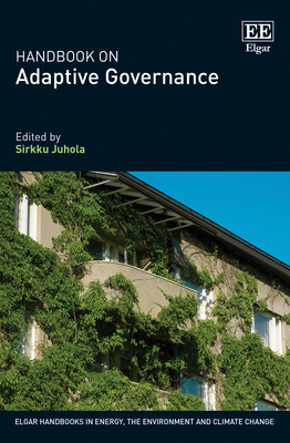 Handbook on Adaptive Governance - Juhola, Sirkku (Editor)