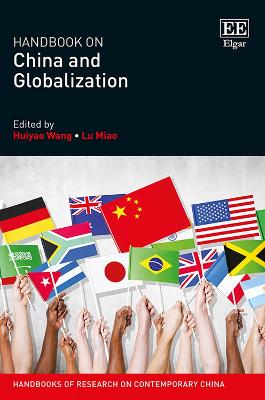 Handbook on China and Globalization - Wang, Huiyao (Editor), and Miao, Lu (Editor)