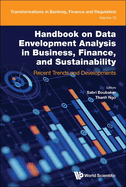 Handbook on Data Envelopment Analysis in Business, Finance, and Sustainability: Recent Trends and Developments