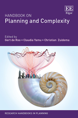 Handbook on Planning and Complexity - de Roo, Gert (Editor), and Yamu, Claudia (Editor), and Zuidema, Christian (Editor)