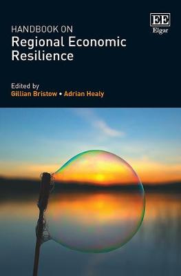 Handbook on Regional Economic Resilience - Bristow, Gillian (Editor), and Healy, Adrian (Editor)