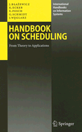 Handbook on Scheduling: From Theory to Applications - Blazewicz, Jacek, and Ecker, Klaus H, and Pesch, Erwin