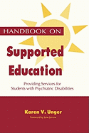 Handbook on Supported Education: Providing Services for Students with Psychiatric