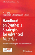 Handbook on Synthesis Strategies for Advanced Materials: Volume-I: Techniques and Fundamentals