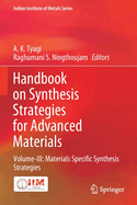 Handbook on Synthesis Strategies for Advanced Materials: Volume-III: Materials Specific Synthesis Strategies
