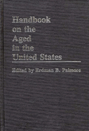 Handbook on the Aged in the United States