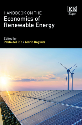 Handbook on the Economics of Renewable Energy - del Ro, Pablo (Editor), and Ragwitz, Mario (Editor)