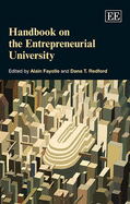 Handbook on the Entrepreneurial University - Fayolle, Alain (Editor), and Redford, Dana T. (Editor)