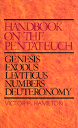 Handbook on the Pentateuch - Hamilton, Victor P