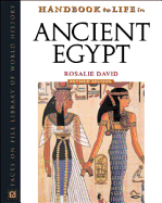 Handbook to Life in Ancient Egypt - David, Rosalie, Dr.