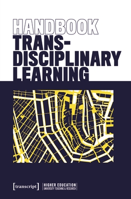 Handbook Transdisciplinary Learning - Philipp, Thorsten (Editor), and Schmohl, Tobias (Editor)