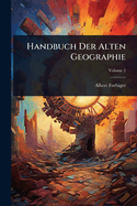 Handbuch Der Alten Geographie