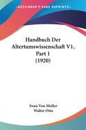 Handbuch Der Altertumswissenschaft V1, Part 1 (1920)