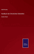 Handbuch der Christlichen Sittenlehre: Zweiter Band