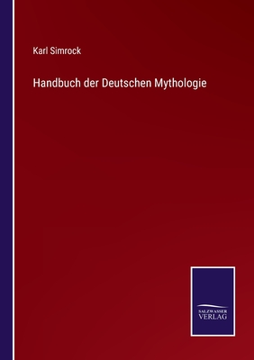 Handbuch der Deutschen Mythologie - Simrock, Karl