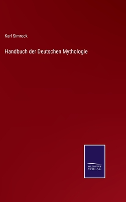 Handbuch der Deutschen Mythologie - Simrock, Karl