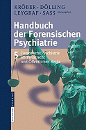 Handbuch Der Forensischen Psychiatrie: Band 5: Forensische Psychiatrie Im Privatrecht Und ffentlichen Recht