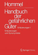 Handbuch Der Gefahrlichen Guter. Erlauterungen I: Allgemeine Erlauterungen, Anhange 1-8, Synonymliste