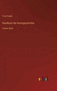 Handbuch der Kunstgeschichte: Zweiter Band