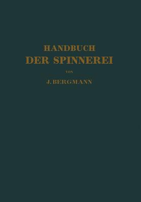 Handbuch Der Spinnerei - Bergmann, Josef, and L?dicke, A