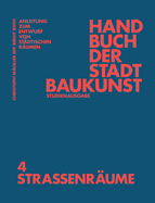 Handbuch Der Stadtbaukunst: Studienausgabe Band 4: Stra?enr?ume