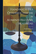 Handbuch Des sterreichischen Administrativverfahrens