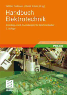 Handbuch Elektrotechnik: Grundlagen Und Anwendungen Fur Elektrotechniker (5, Korr. Aufl. 2009)