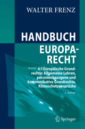 Handbuch Europarecht: Band 4/I Europische Grundrechte: Allgemeine Lehren, personenbezogene und kommunikative Grundrechte, Klimaschutzansprche