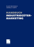 Handbuch Industriegutermarketing: Strategien - Instrumente - Anwendungen